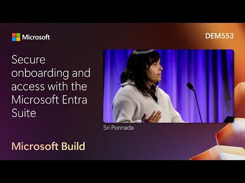 Secure onboarding and access with the Microsoft Entra Suite | DEM553