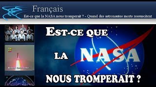 Est-ce que la NASA nous tromperait ? Quand des astronautes morts ressuscitent