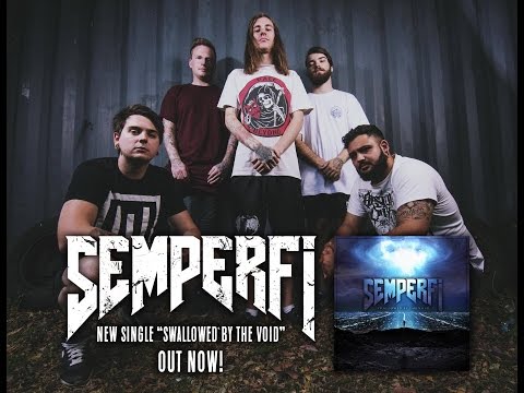 Swallowed By The Void - Semper Fi (New Single!)
