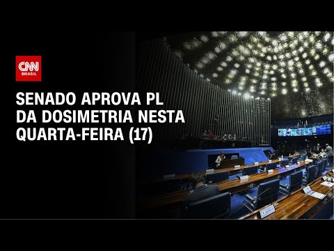 PL da Dosimetria é aprovada no Senado e segue para sanção presidencial | WW