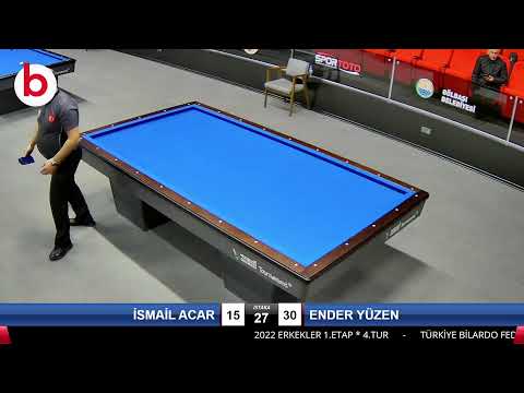 İSMAİL ACAR & ENDER YÜZEN Bilardo Maçı - 2022 ERKEKLER 1.ETAP-4.TUR