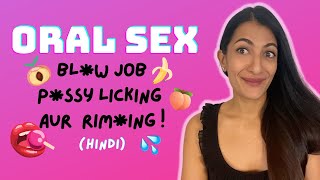 Oral Sex Kya Hai? | Bl*w jobs, P*ssy licking, Rim*ing (HINDI) | Leeza Mangaldas