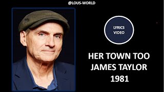 #jamestaylor feat. JD Souther - Her town too (lyrics) - 1981