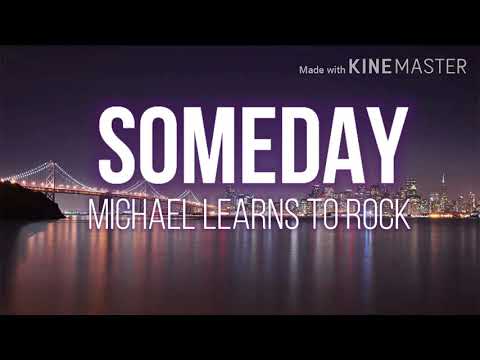 Someday (Lyrics )  -  Michael Learns To Rock