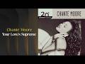 Chanté Moore - Your Love's Supreme (1994)