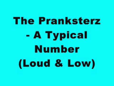 The Pranksterz - A Typical Number (Loud & Low)