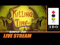 Killing Time 3DO Full Playthrough Gameplay And Talk Live Stream 321 Medium Difficulty