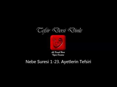 Ali Küçük Nebe Suresi 1-23. Ayetler Tefsiri / MP3 Ses