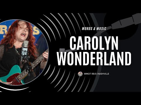 Words & Music with Carolyn Wonderland (Full Performance & Interview)