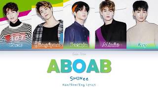 SHINee (샤이니) (シャイニー) ABOAB - Kan/Rom/Eng Lyrics (가사) (歌詞)