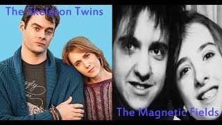 The Magnetic Fields - Take Ecstasy With Me (The Skeleton Twins Music Video)