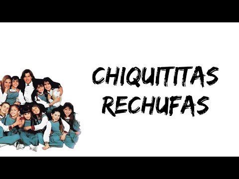 Chiquititas 1995 - Rechufas (letra)
