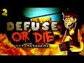 Defuse or Die...With Friends! (Part 2: TTT ...