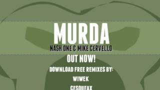 Nash One & Mike Cervello - Murda (Cesqeaux Remix) [FREE DOWNLOAD]