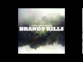 Brandy Kills - Have Νo friends 