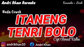Download lagu KARAOKE LIRIK ' ITANENG TENRI BOLO ' CIPT AHMAD RIDHA|| NADA COWOK || ANDRI KHAN KARAOKE mp3