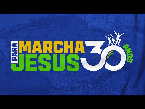 MARCHA PARA JESUS 2022