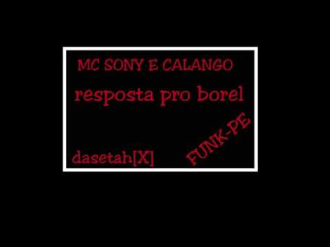 MC SONY E CALANGO- RESPOSTA PRO BOREL (FUNKPE)