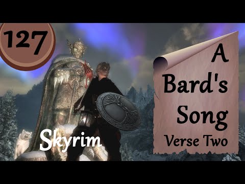 Let's Play Skyrim - A Bard's Song - V. 2, Ep. 127