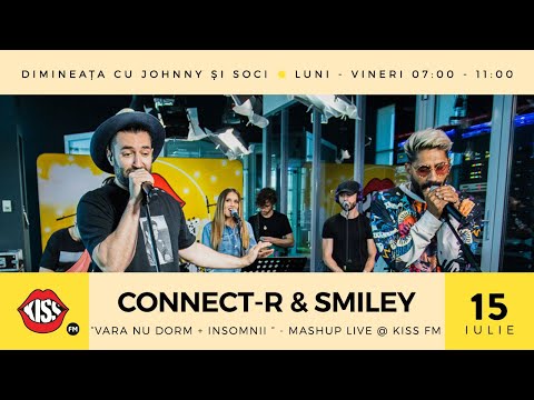 Connect-R & Smiley - Vara nu dorm + Insomnii (Mashup Live @ Kiss FM)