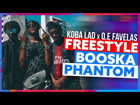 Koba LaD feat Q.E Favelas | Freestyle Booska Phantom