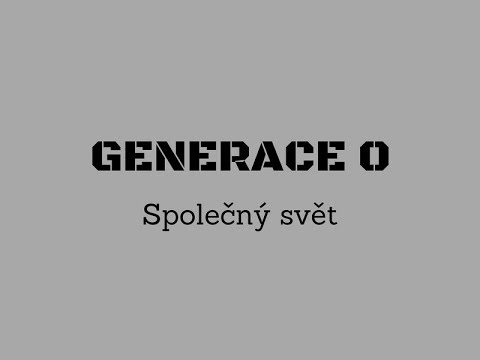 GENERACE O - Společný svět/text