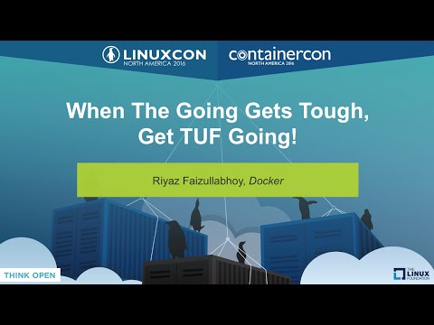 When The Going Gets Tough, Get TUF Going! by Riyaz Faizullabhoy, Docker