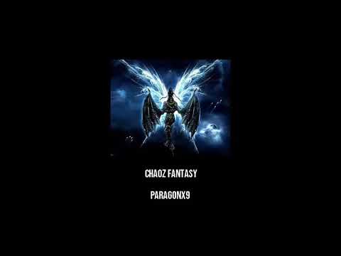 ParagonX9 - Chaoz Fantasy (slowed + reverb)