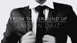 From The Ground Up by Dan + Shay (Jayson Daiz Cover)