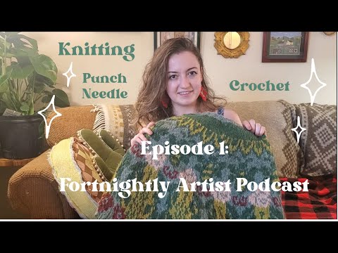Knitting Podcast Ep. 1 Fortnightlyartist, Knit & Chat, Sweater Knitting, Art Studio, North Tx Yarn
