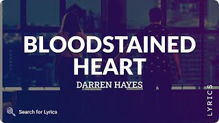Darren Hayes - Bloodstained Heart (Lyrics for Desktop)