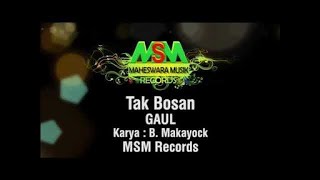Download lagu GAUL - TAK BOSAN [ MUSIC KARAOKE] LYRICS mp3
