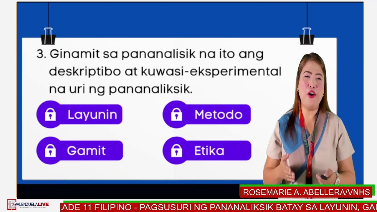 GRADE 11 FILIPINO (Q4 W2) PAGSUSURI NG PANANALIKSIK BATAY SA LAYUNIN, GAMIT, METODO AT ETIKA