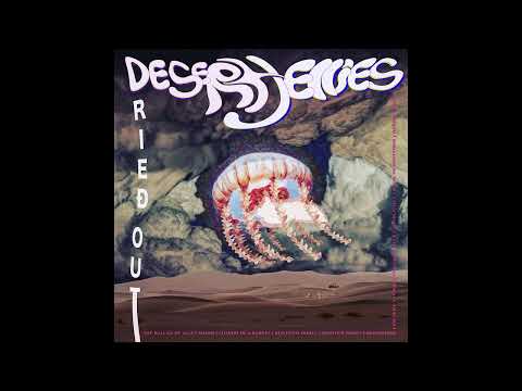 Desert Jellies - DRIED OUT (Full Album)