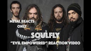 SOULFLY "Evil Empowered" Reaction Video | Metal Reacts Only | MetalSucks