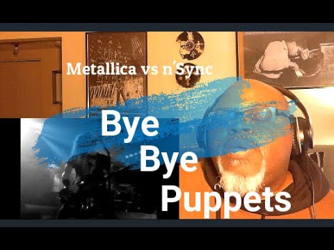 Metallica vs N'Sync - Bye Bye Puppets- Mashup Reaction
