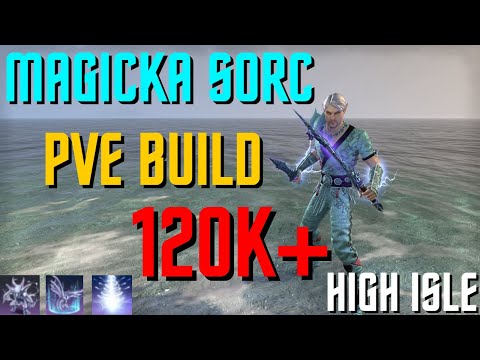 ESO - Magicka Sorcerer PVE Build (120k+) - High Isle
