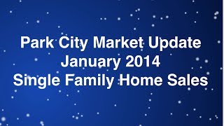preview picture of video 'January 2014 Park City Real Estate Market Update for Homes'