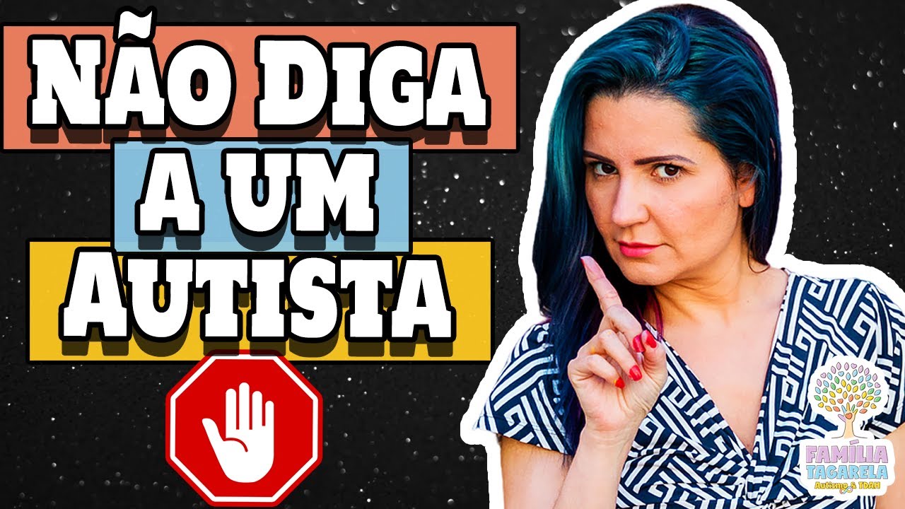 18 Coisas para NÃO DIZER para Um AUTISTA e Alguns MITOS