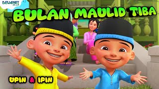 Download lagu BULAN MAULID TIBA - LAGU ANAK ISLAMI UPIN IPIN mp3