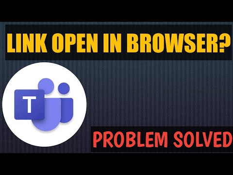 Microsoft Teams Link Direct Open In Browser Problem Solved