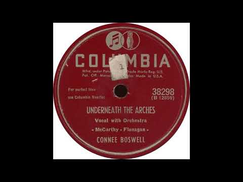 Columbia 38298 - Underneath The Arches - Connie Boswell