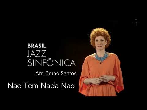Nao Tem Nada Nao - Joao Donato - Marcos Valle & Brasil Jazz Sinfonica
