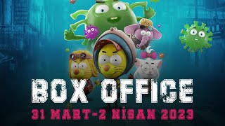 Box Office Türkiye Gişe Rakamları ( 31 Mart- 2 Nisan 2023)