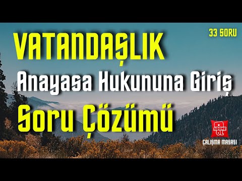 3) Anayasa Hukukuna Giriş  Soru Çözümü  | Genel Tekrar 33 Soru | Kpss Vatandaşlık