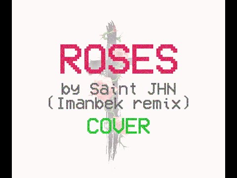 Roses - Saint JHN, Imanbek remix vocal cover by Esken Zova