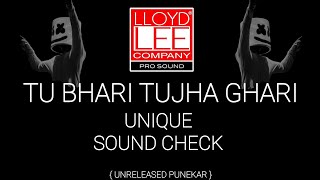 Download lagu TU BHARI TUJHA GHARI ( UNIQUE SOUND CHECK ) UNRELEASED PUNEKAR mp3