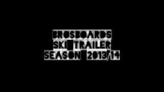 preview picture of video 'BROSBOARDS SKI TRAILER SEASON 2013/14'