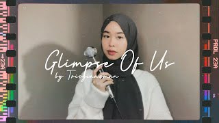 Glimpse Of Us - Joji ( Cover by Trisyiaazman )