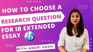 How to choose a RESEARCH QUESTION for IBDP EXTENDED ESSAY in 2023
